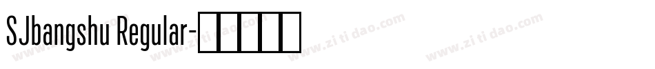 SJbangshu Regular字体转换